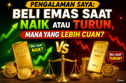 Beli Emas Saat Naik atau Turun